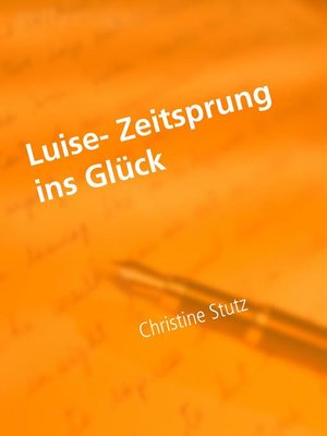 cover image of Luise- Zeitsprung ins Glück